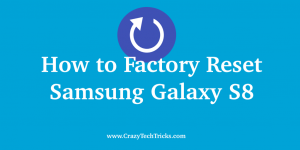How to Factory Reset Samsung Galaxy S8