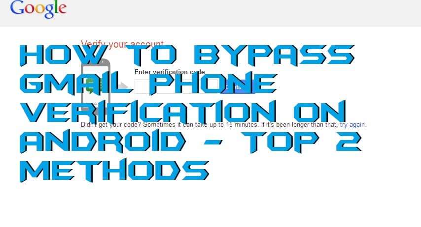 How to Bypass Gmail Phone Verification on Android - Top 2 Methods