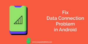 How to Fix Data Connection Problem in Android Phone