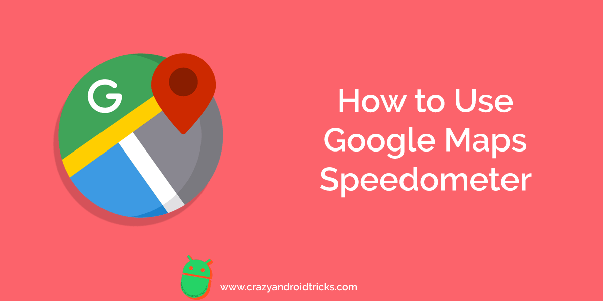 How to Use Google Maps Speedometer