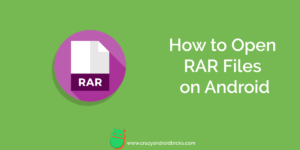 How to Open Rar Files on Android