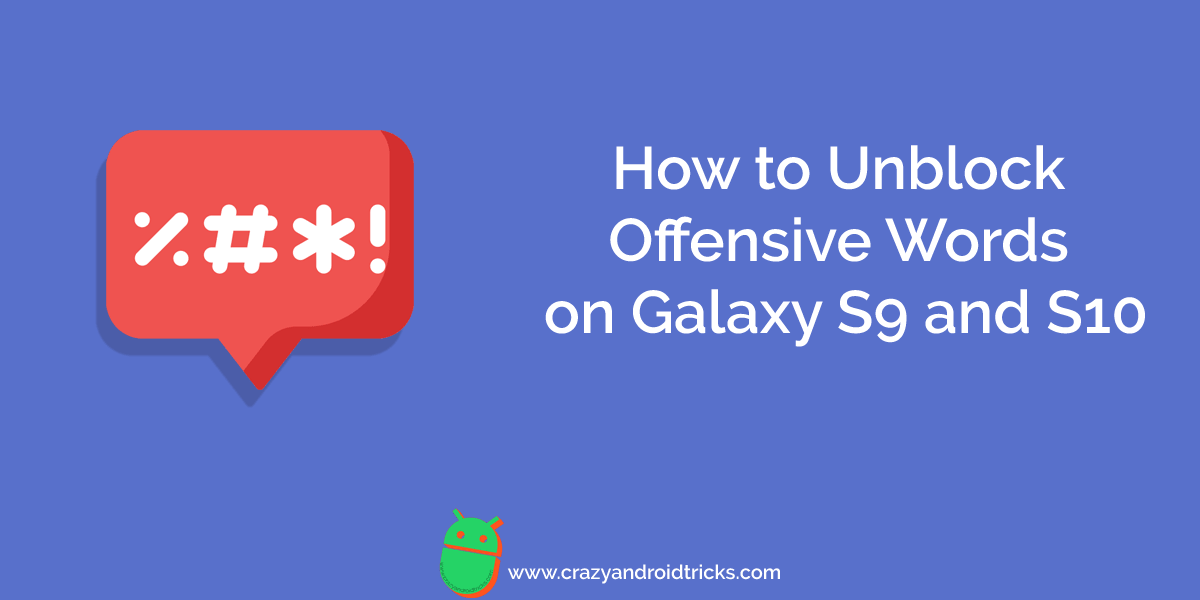 How to Unblock Offensive Words on Galaxy S9 and S10