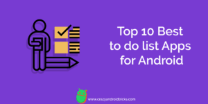 Top 10 Best to do list Apps for Android