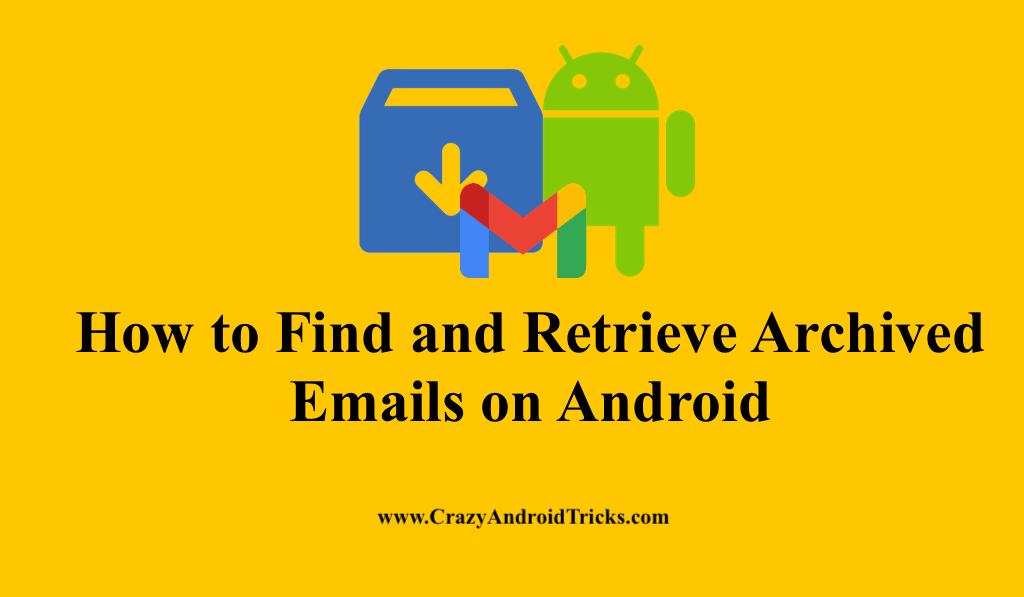 How to Find and Retrieve Archived Emails on Android 