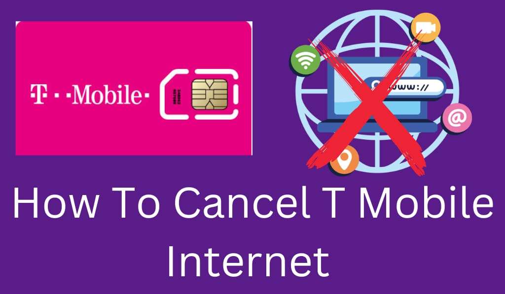 How to Cancel T Mobile Internet - 5 Easy Steps 1