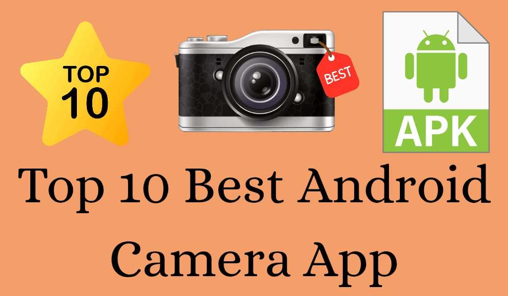 Top 10 Best Android Camera App 1