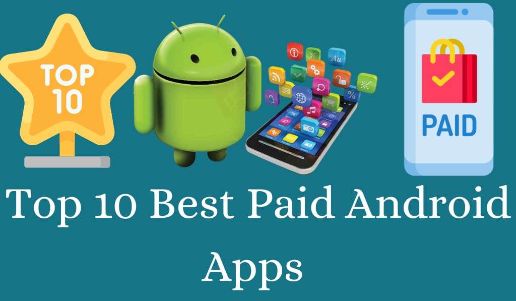 Top 10 Best Paid Android Apps - You Should Know 1