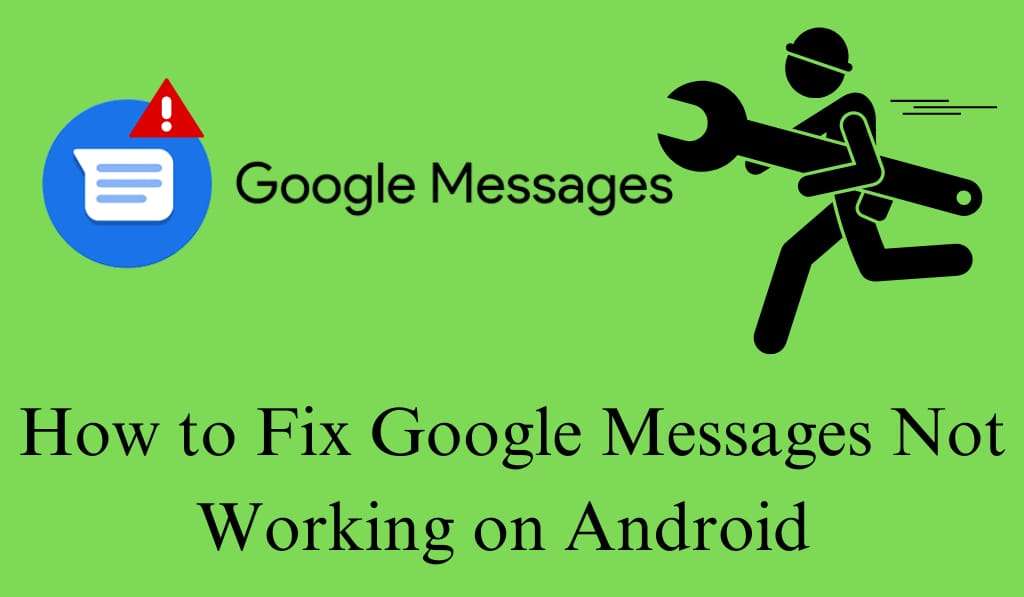 How to Fix Google Messages Not Working on Android Phones - Best 8 Ways 1