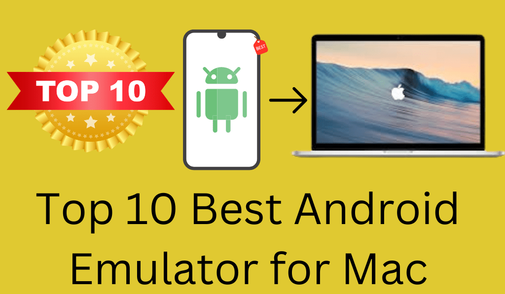 Top 10 Best Android Emulator for Mac - Complete Details 1 Top 10 Best Android Emulator for Mac - Complete Details 1