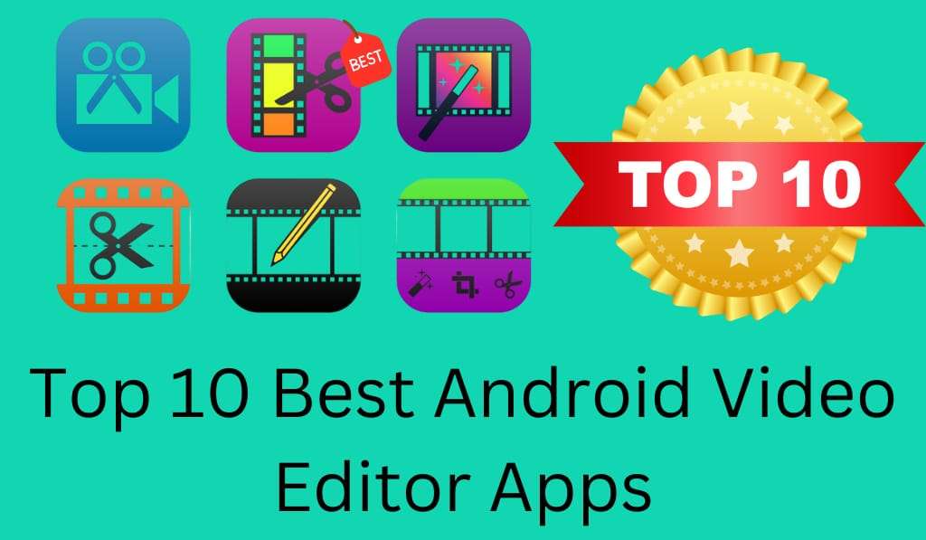 Top 10 Best Android Video Editor Apps 1