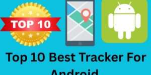 Top 10 Best Tracker For Android