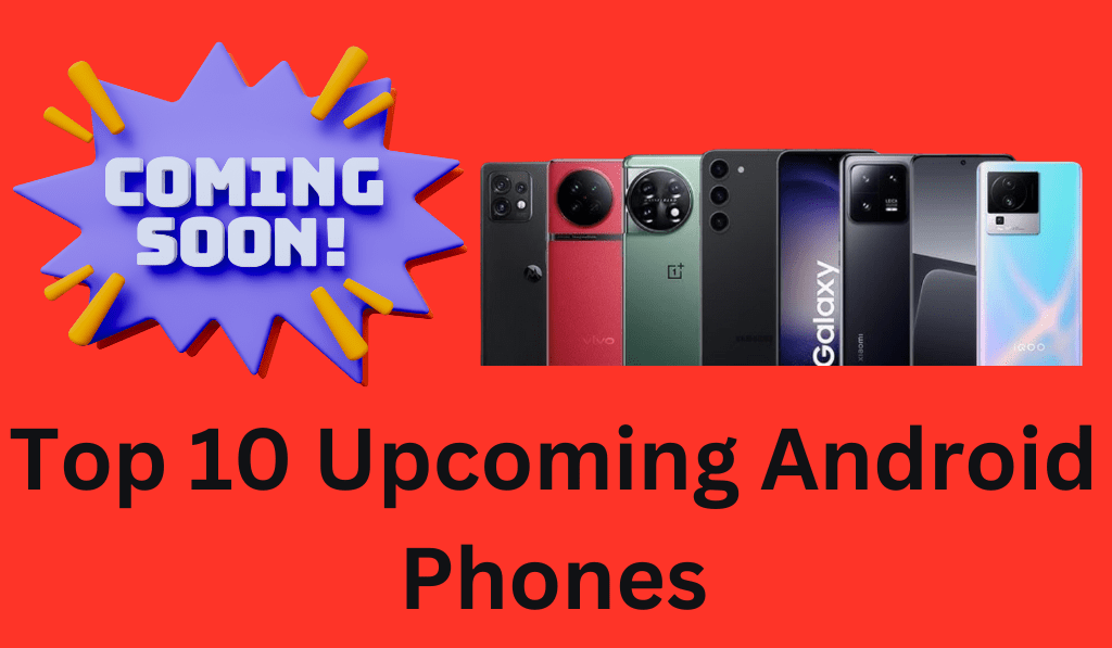 Top 10 Upcoming Android Phones 1