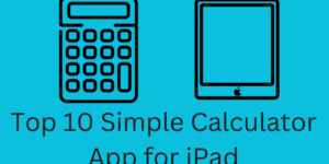 Top 10 Simple Calculator App for iPad