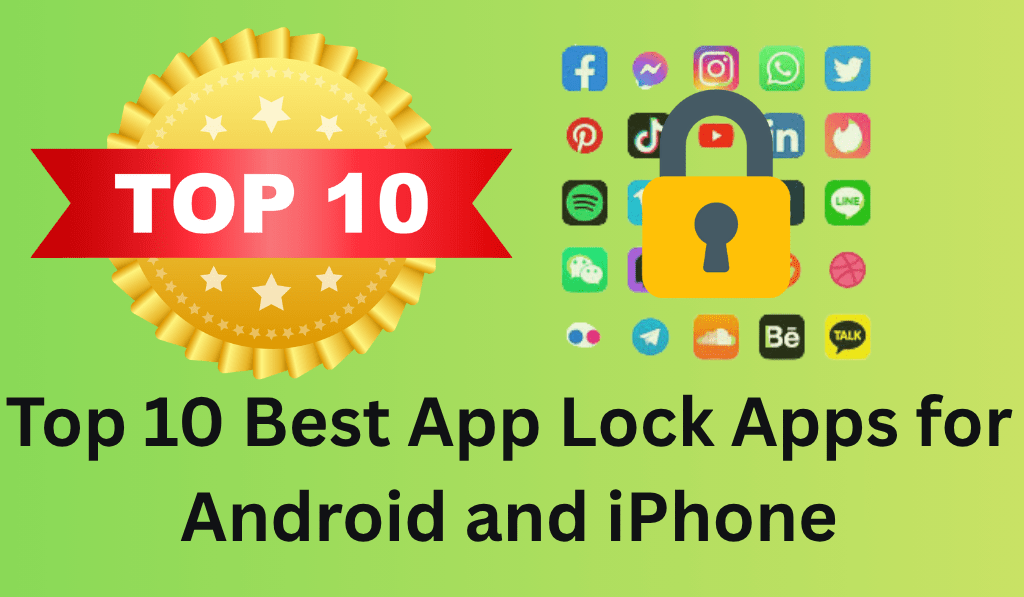 Top 10 best App Lock Apps for Android and iPhone