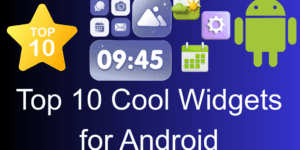 Top 10 Cool Widgets for Android - Everyone Should Try
