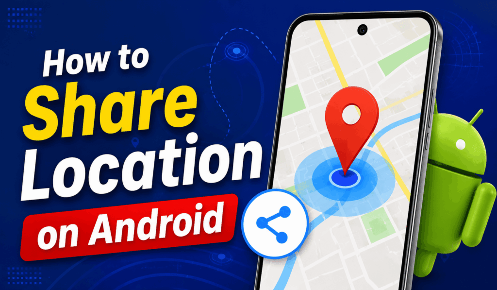 How to Share Location on Android 1 How to Share Location on Android