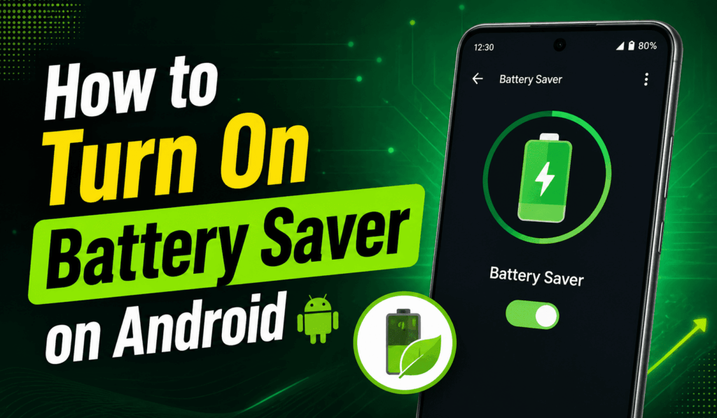 How to Turn On Battery Saver on Android