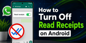 How to Turn Off Read Receipts on Android