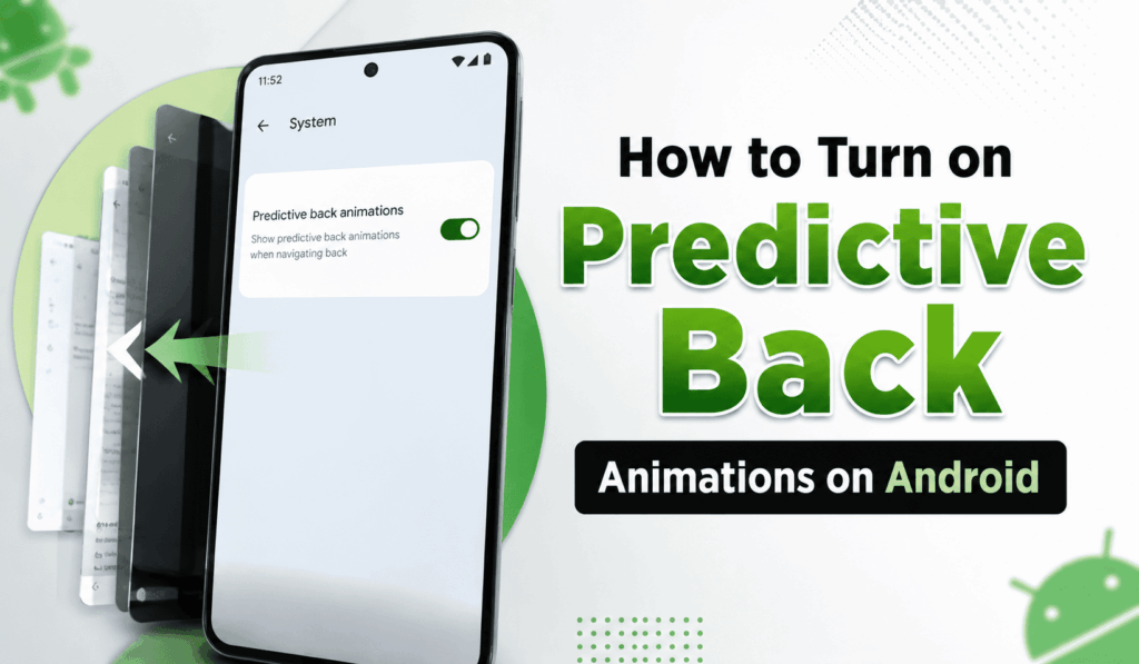 How to Turn on Predictive Back Animations on Android - 9 Easy Steps 1 How to Turn on Predictive Back Animations on Android