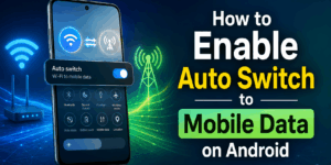 How to Enable Auto Switch to Mobile Data on Android